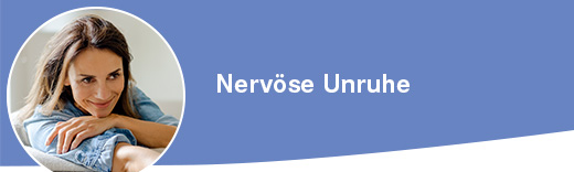 Nervöse Unruhe